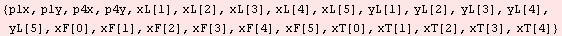 {p1x, p1y, p4x, p4y, xL[1], xL[2], xL[3], xL[4], xL[5], yL[1], yL[2], yL[3], yL[4], yL[5], xF[0], xF[1], xF[2], xF[3], xF[4], xF[5], xT[0], xT[1], xT[2], xT[3], xT[4]}